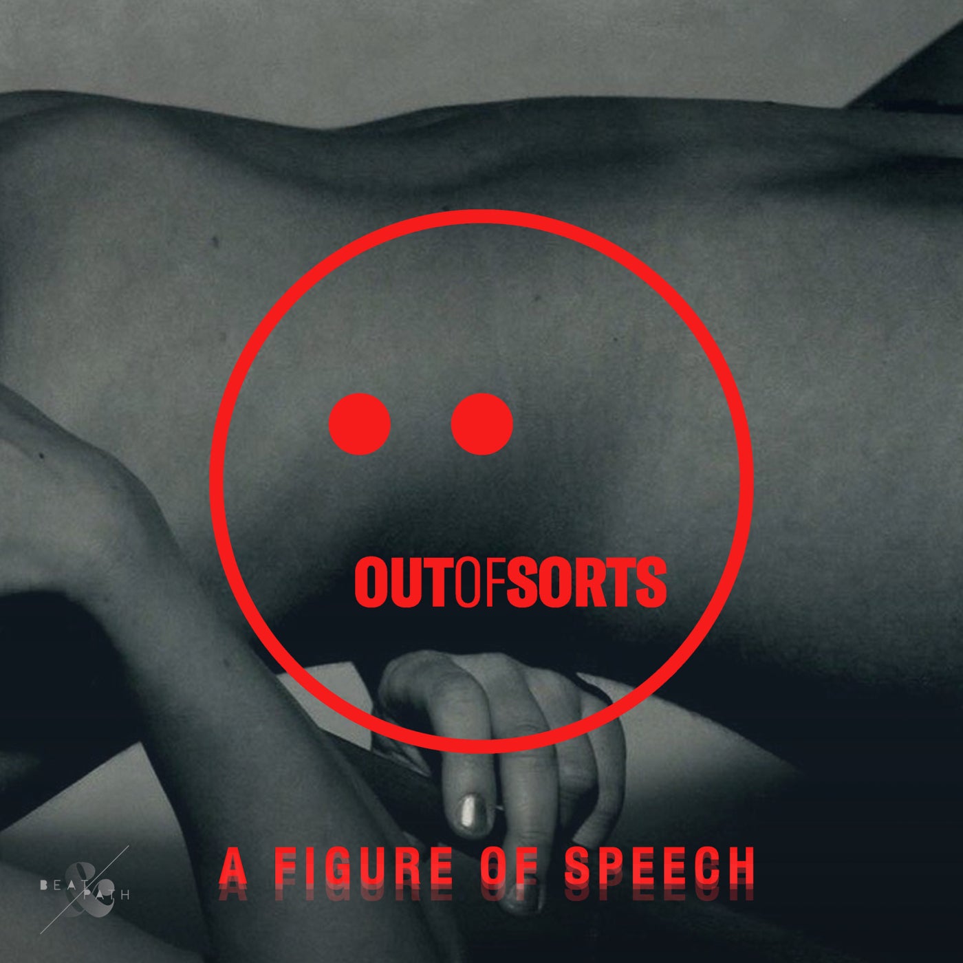 Out of Sorts - A Figure of Speech [BNP045]
